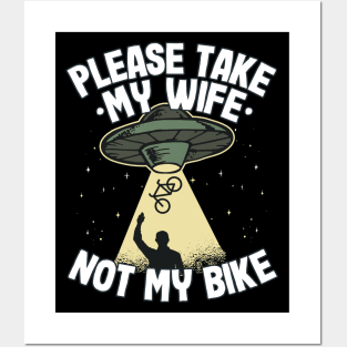 Please Take My Wife Funny UFO Mountain Biking MTB Cyclist Gift Posters and Art